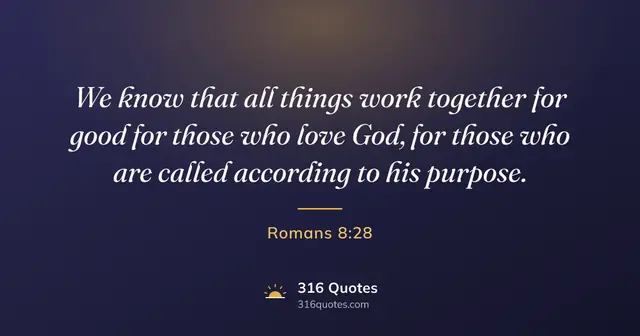 Romans 8:28 Bible verse image: All Things Work Together for Good