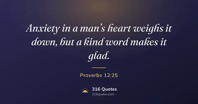 Proverbs 12:25 Bible verse image: Anxiety Weighs Down the Heart