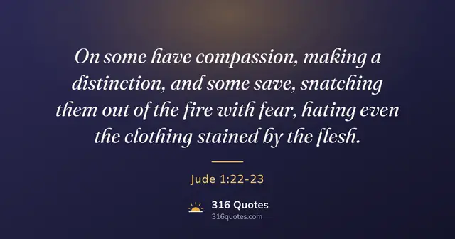 Jude 1:22-23 Bible verse image: Comfort The Disturbed