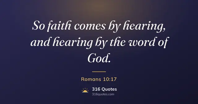 Romans 10:17 Bible verse image: Faith Comes By Hearing