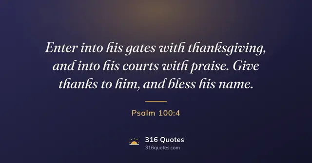 Psalm 100:4 Bible verse image: Give Thanks To Him