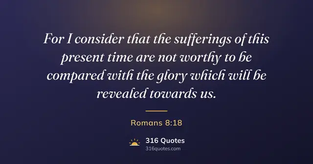 Romans 8:18-25 Bible verse image: The Glory That Will Be Revealed