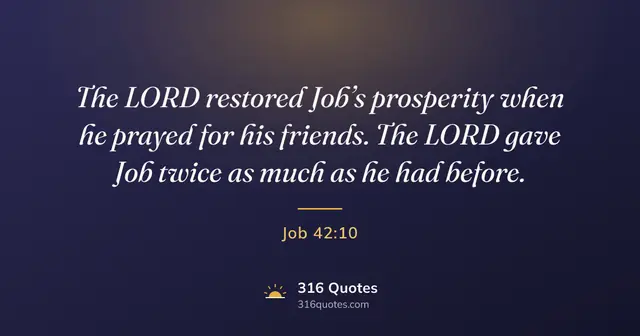 Job 42:7-13 Bible verse image: Job Prays For His Friends