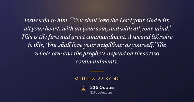 Matthew 22:37-40 Bible verse image: Love The Lord Your God With All Your Heart