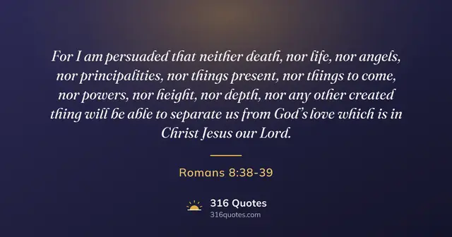 Romans 8:38-39 Bible verse image: Nothing Can Separate Us