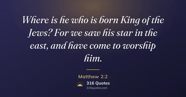Matthew 2:2 Bible verse image: O Holy Night