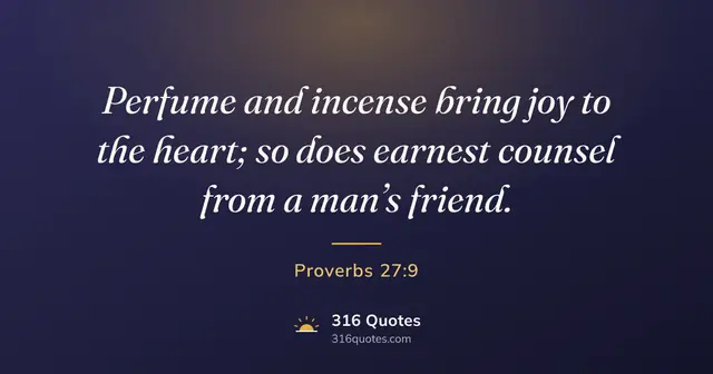 Proverbs 27:9 Bible verse image: Perfume And Incense Bring Joy To The Heart