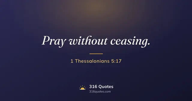 1 Thessalonians 5:17 Bible verse image: Pray Without Ceasing