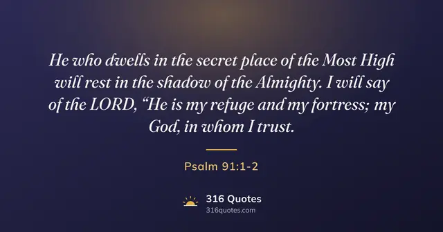Psalm 91:1-2 Bible verse image: Shelter in the Shadow of the Almighty