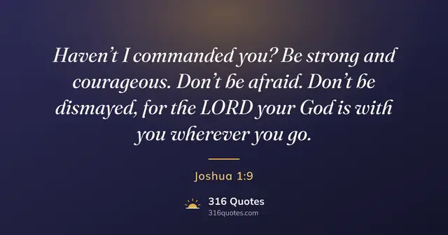 Joshua 1:9 Bible verse image: Be Strong And Courageous