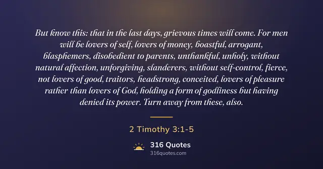 2 Timothy 3:1-5 Bible verse image: There Will Be Terrible Times In The Last Days