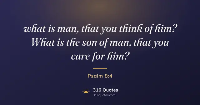Psalm 8:4 Bible verse image: What Is Mankind That You Are Mindful Of Them
